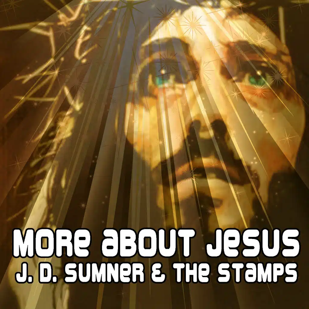 More About Jesus