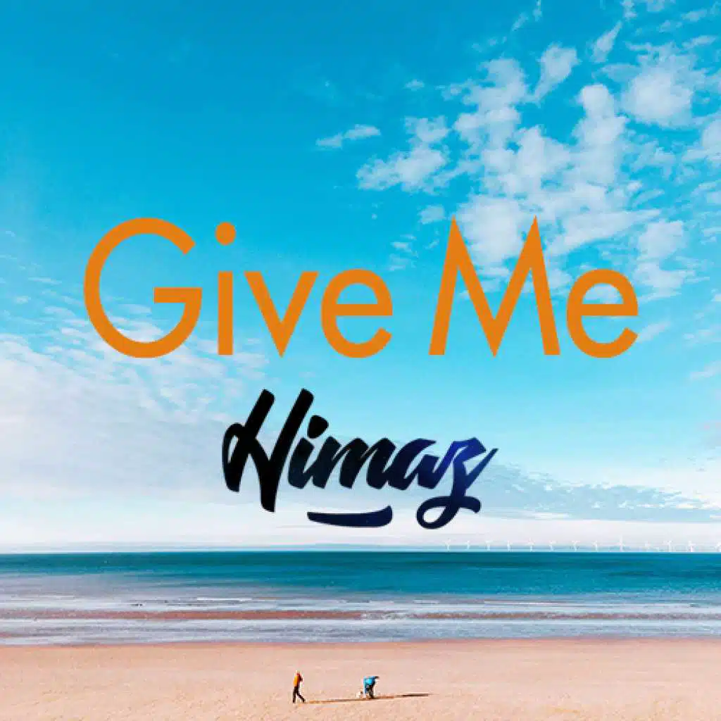 Give Me