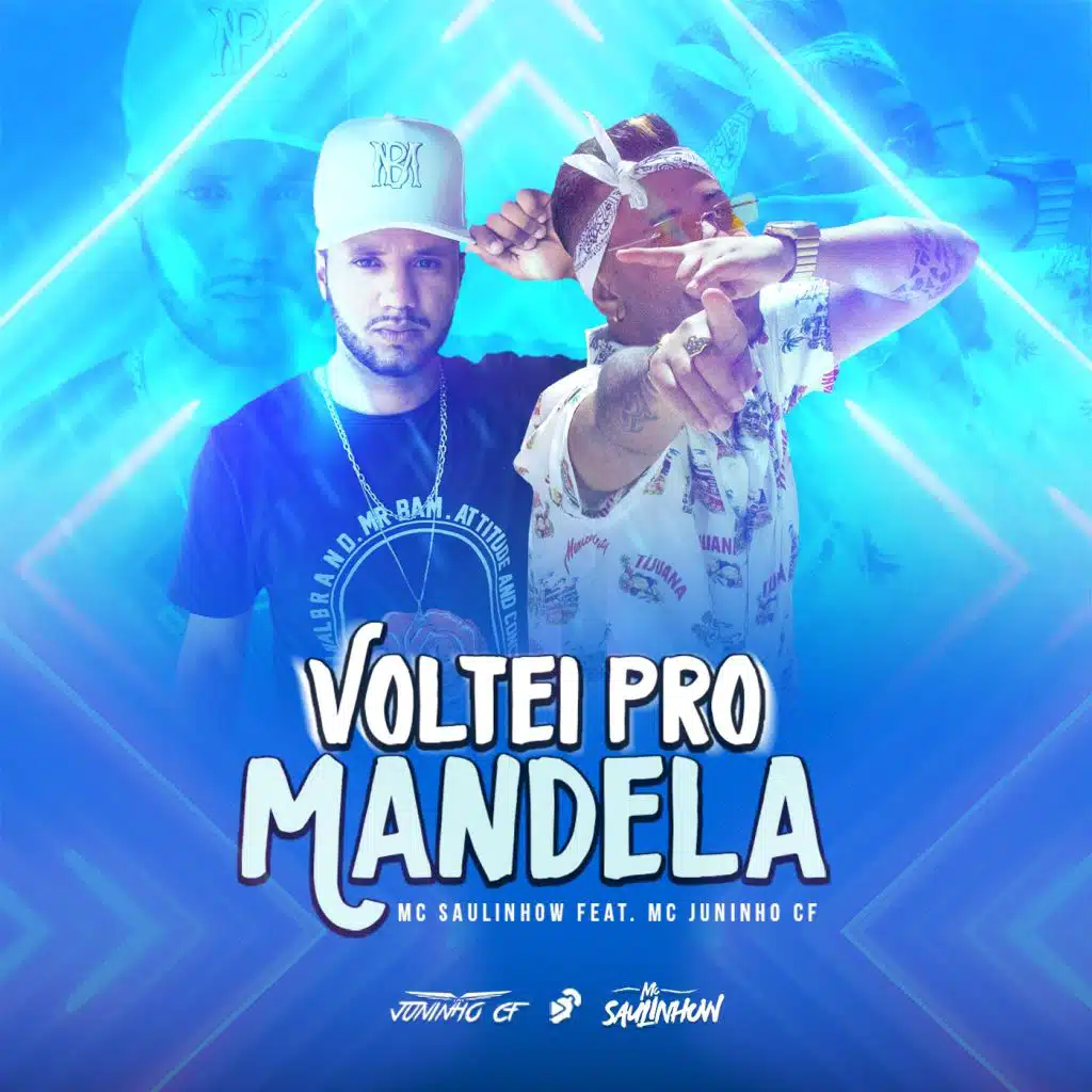 Voltei pro Mandela (feat. Juninho CF)