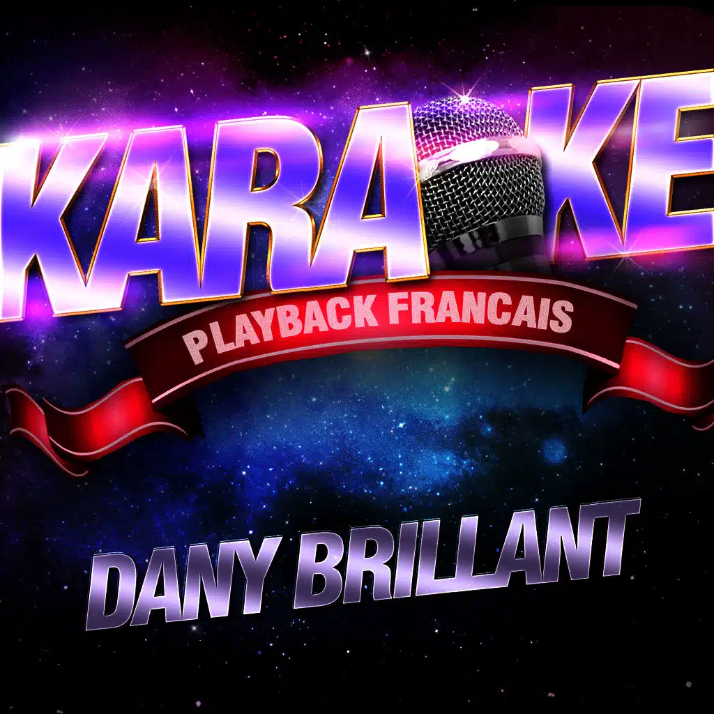 C'est Toi — Karaoké Playback Avec Choeurs — Rendu Célèbre Par Dany Brillant
