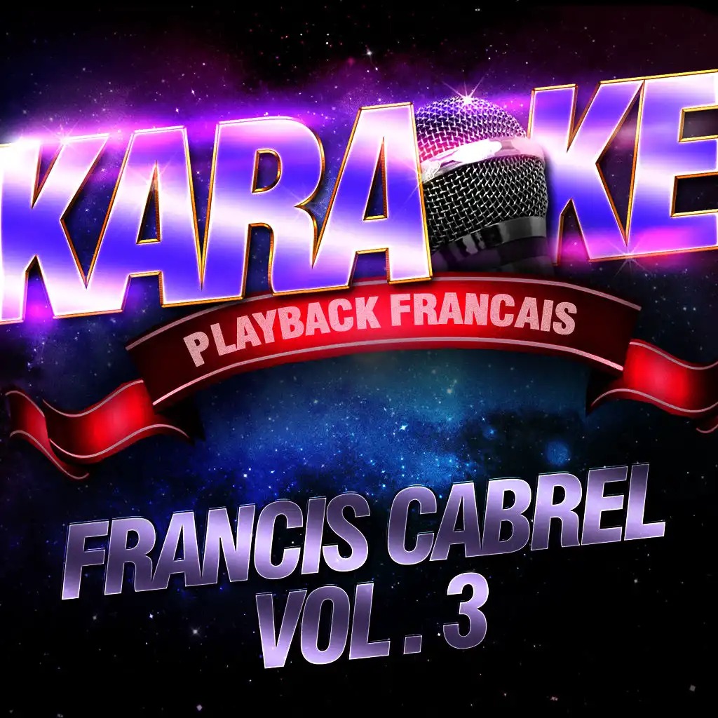 Dormir Debout — Karaoké Playback Avec Choeurs — Rendu Célèbre Par Francis Cabrel