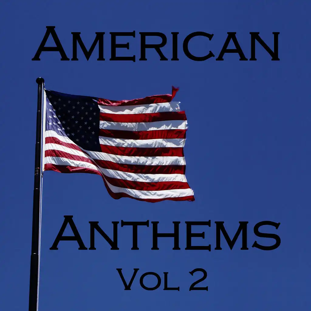 American Anthems Vol 2