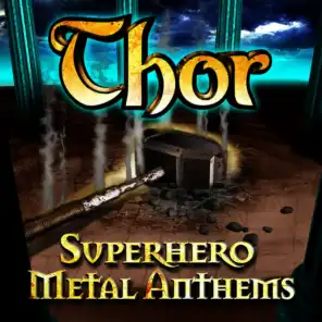 Thor - Superhero Metal Anthems