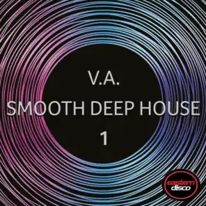 Smooth Deep House 1