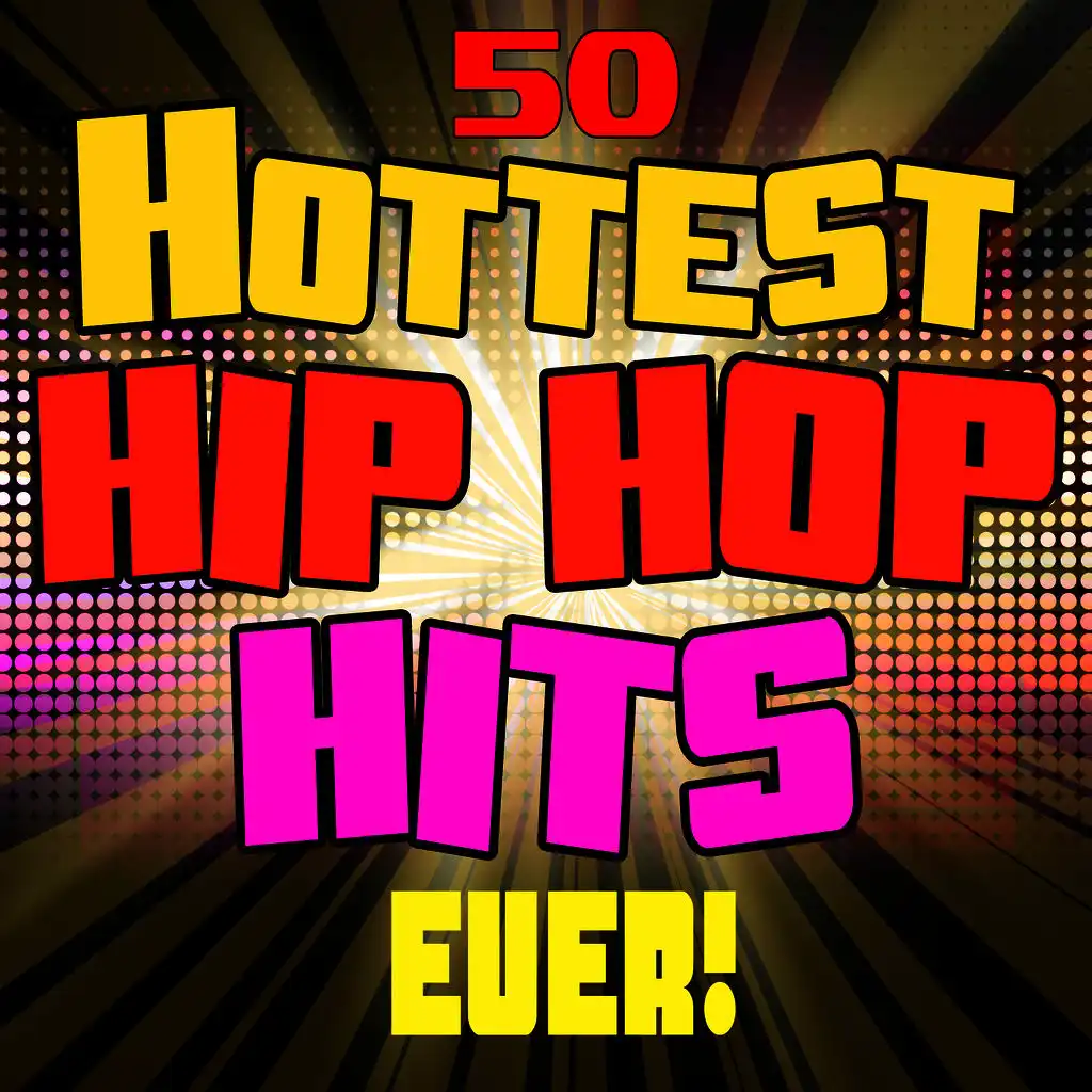 50 Hottest Hip Hop Hits Ever!