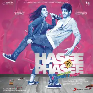 Hasee Toh Phasee (Original Motion Picture Soundtrack)