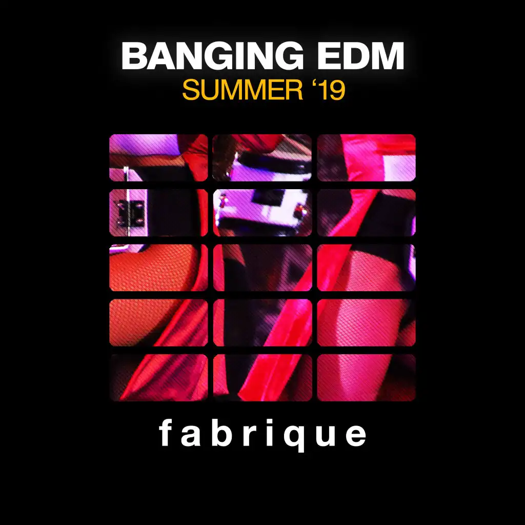 Banging EDM Summer '19