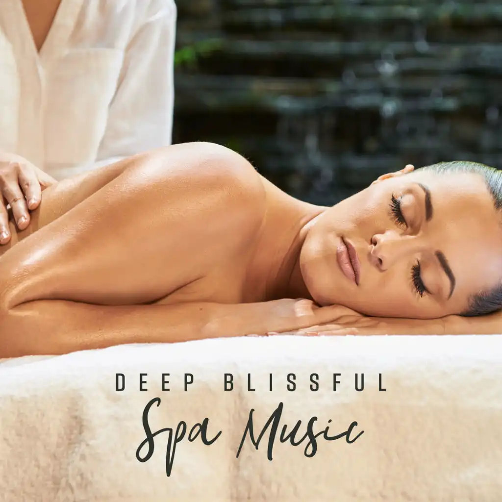 Deep Blissful Spa Music