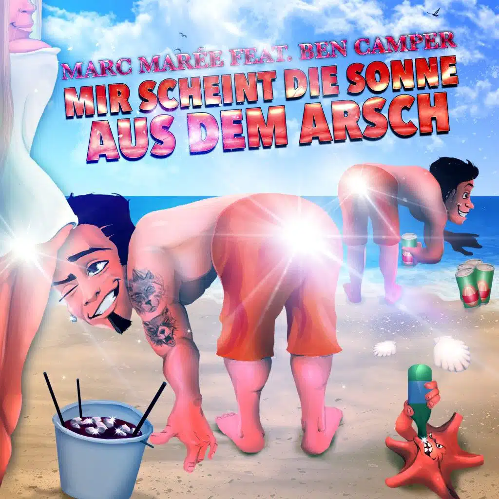 Mir scheint die Sonne aus dem Arsch (feat. Ben Camper)