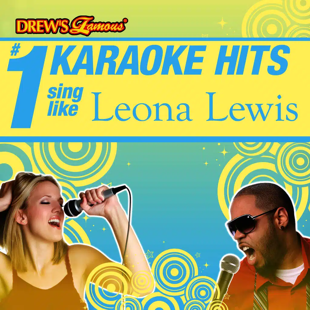 Drew's Famous # 1 Karaoke Hits: Sing like Leona Lewis