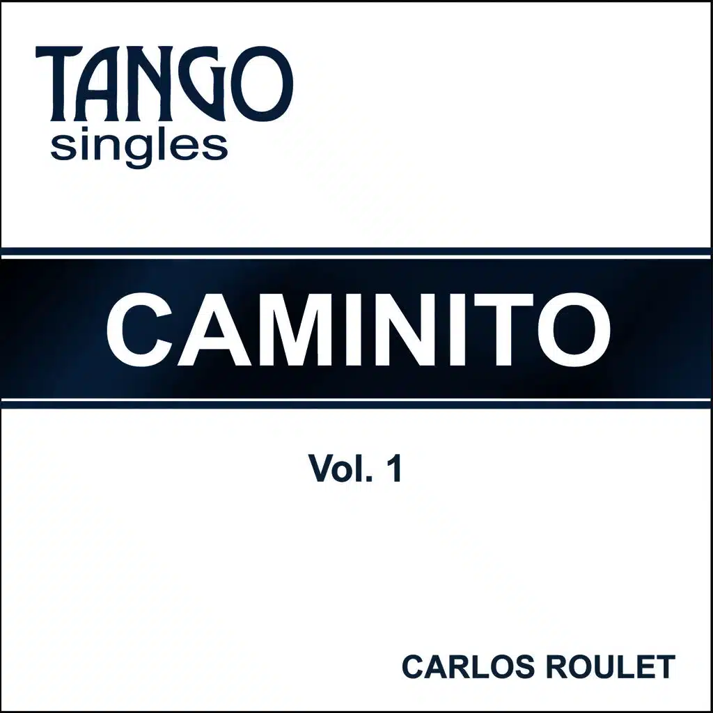 Tango Singles - Caminito - Vol. 1
