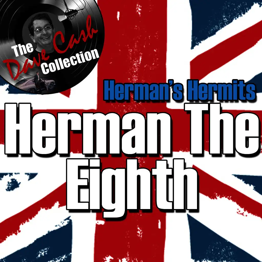 Herman The Eighth - [The Dave Cash Collection]