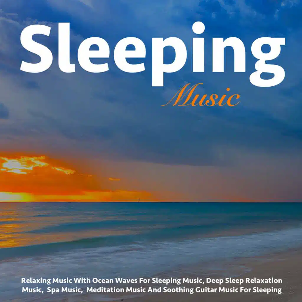Relaxing Music With Ocean Waves for Sleeping Music, Deep Sleep Relaxation Music, Spa Music, Meditation Music and Soothing Guitar Music for Sleeping
