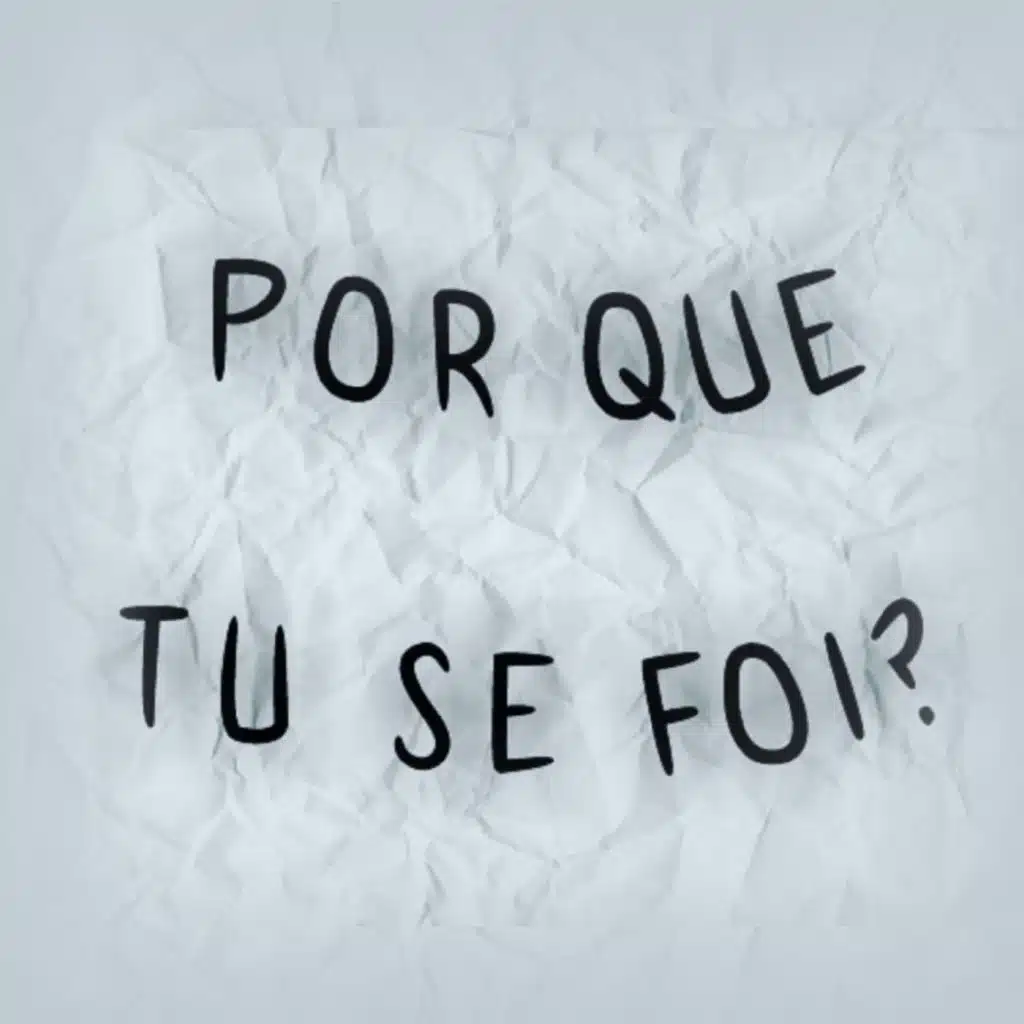 Porque Tu Se Foi? (feat. Magyn)