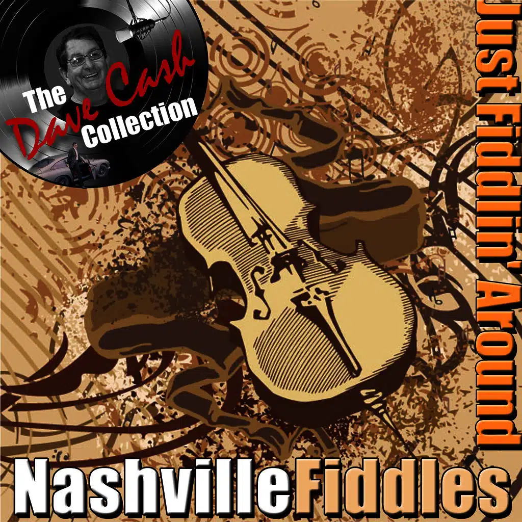 Just Fiddlin' Around - [The Dave Cash Collection]