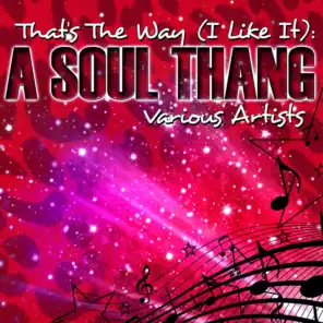 That's The Way (I Like It): A Soul Thang