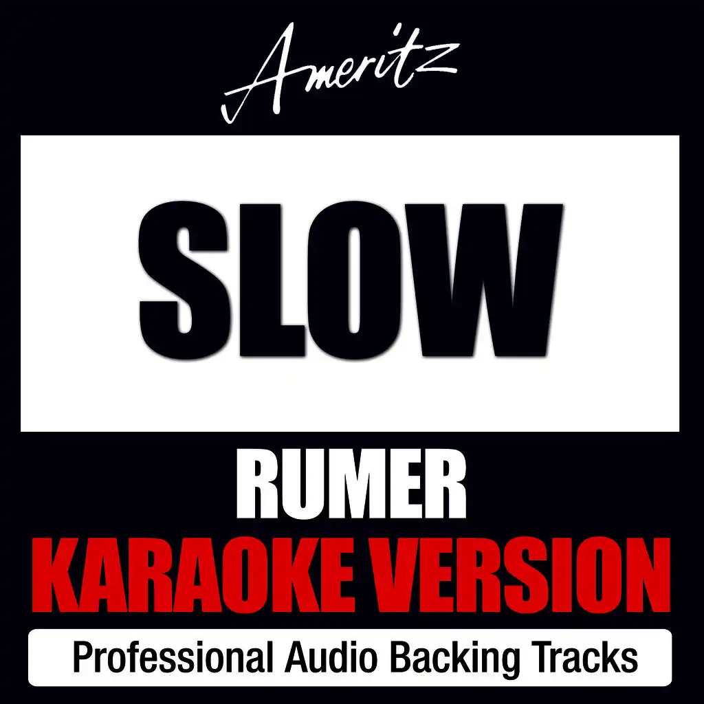 Slow (Originally Performed By Rumer)