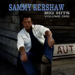 Sammy Kershaw Big Hits Volume One