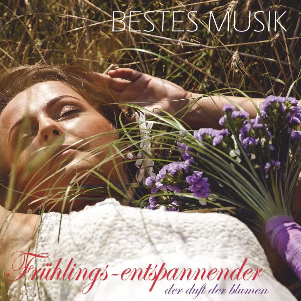 Bestes Frühlings-Entspannender Musik: Der Duft Der Blumen