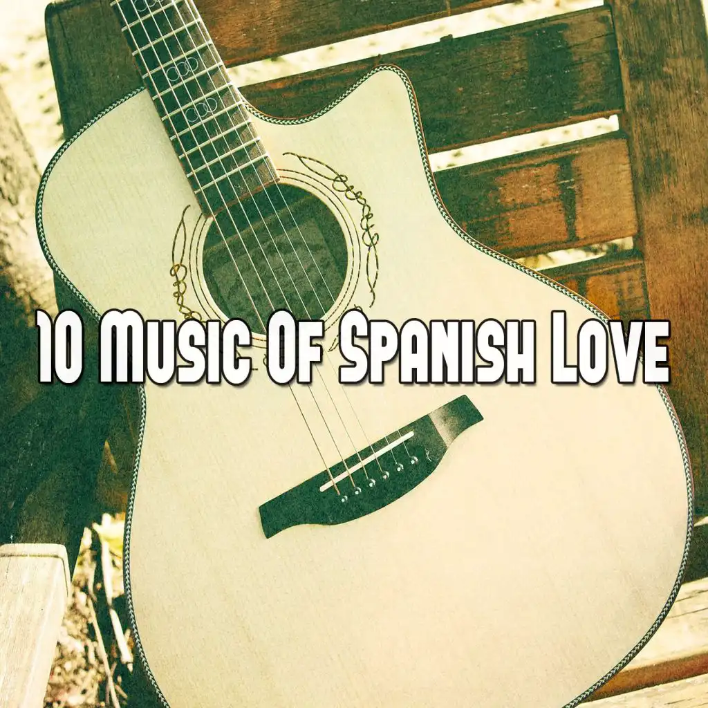 10 Music of Spanish Love