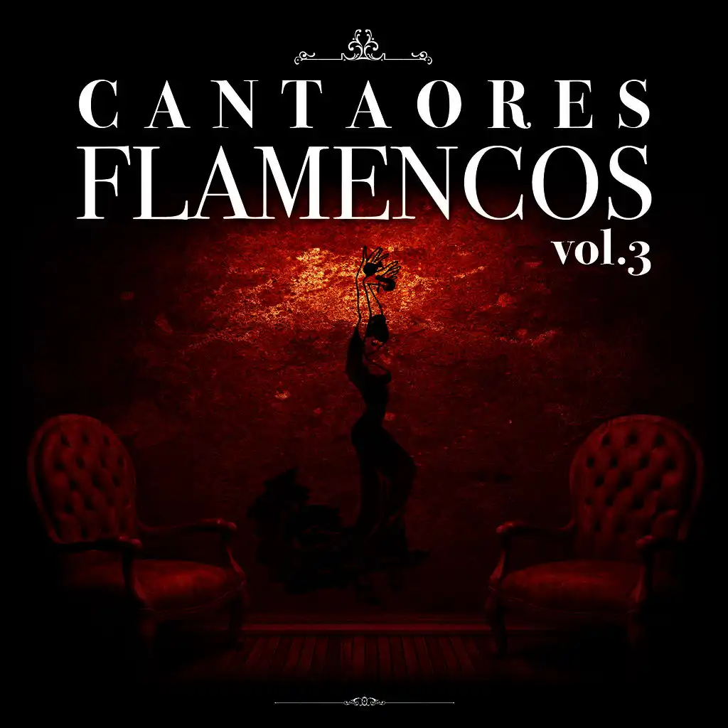Cantaores Flamencos Vol.3 (Edición Remasterizada)