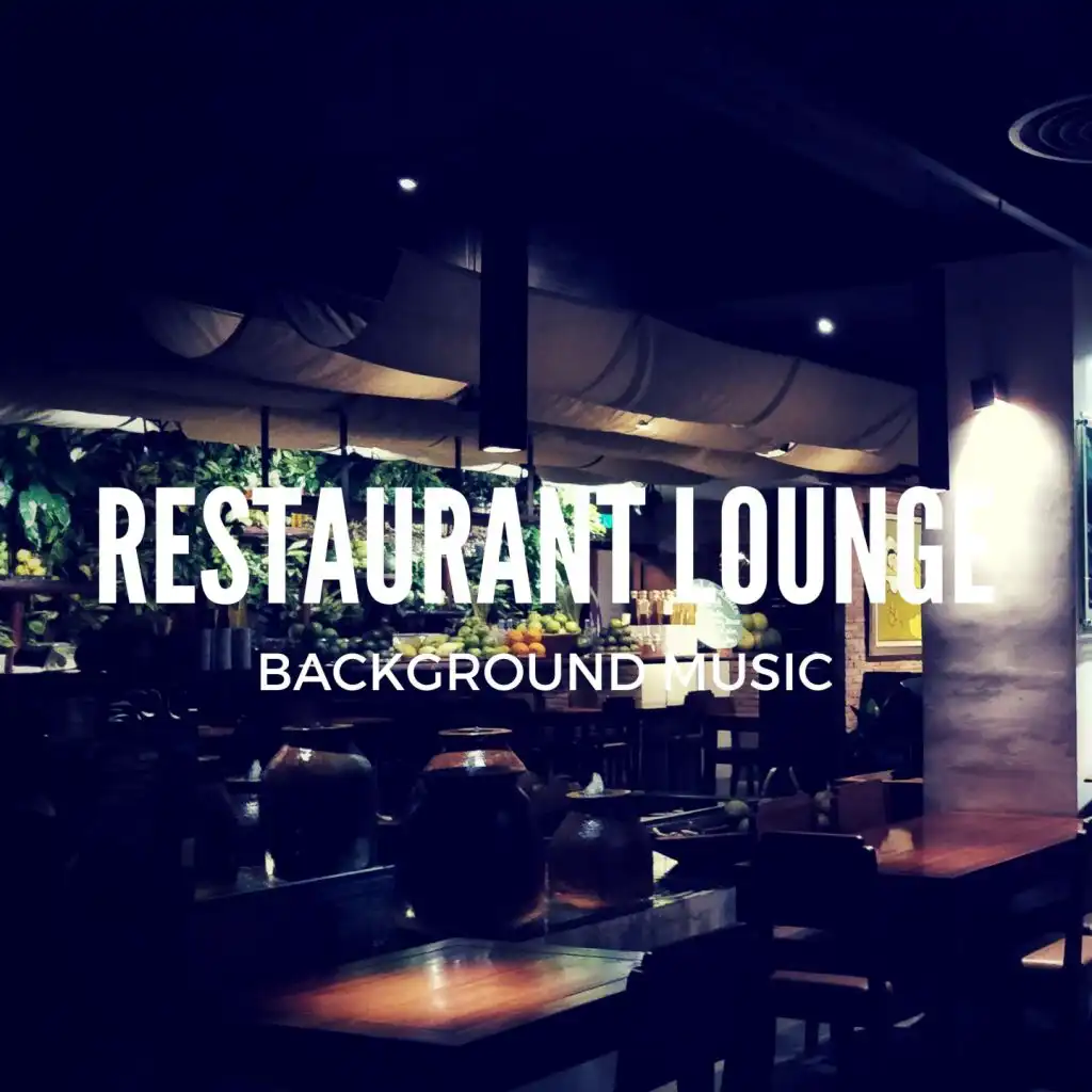 Restaurant Lounge Background Music, Vol. 7