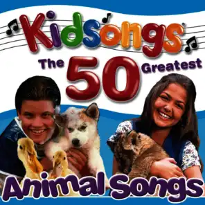 Kidsongs: The 50 Greatest Animal Songs