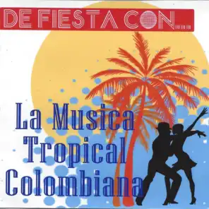 De Fiesta Con... La Música Tropical Colombiana