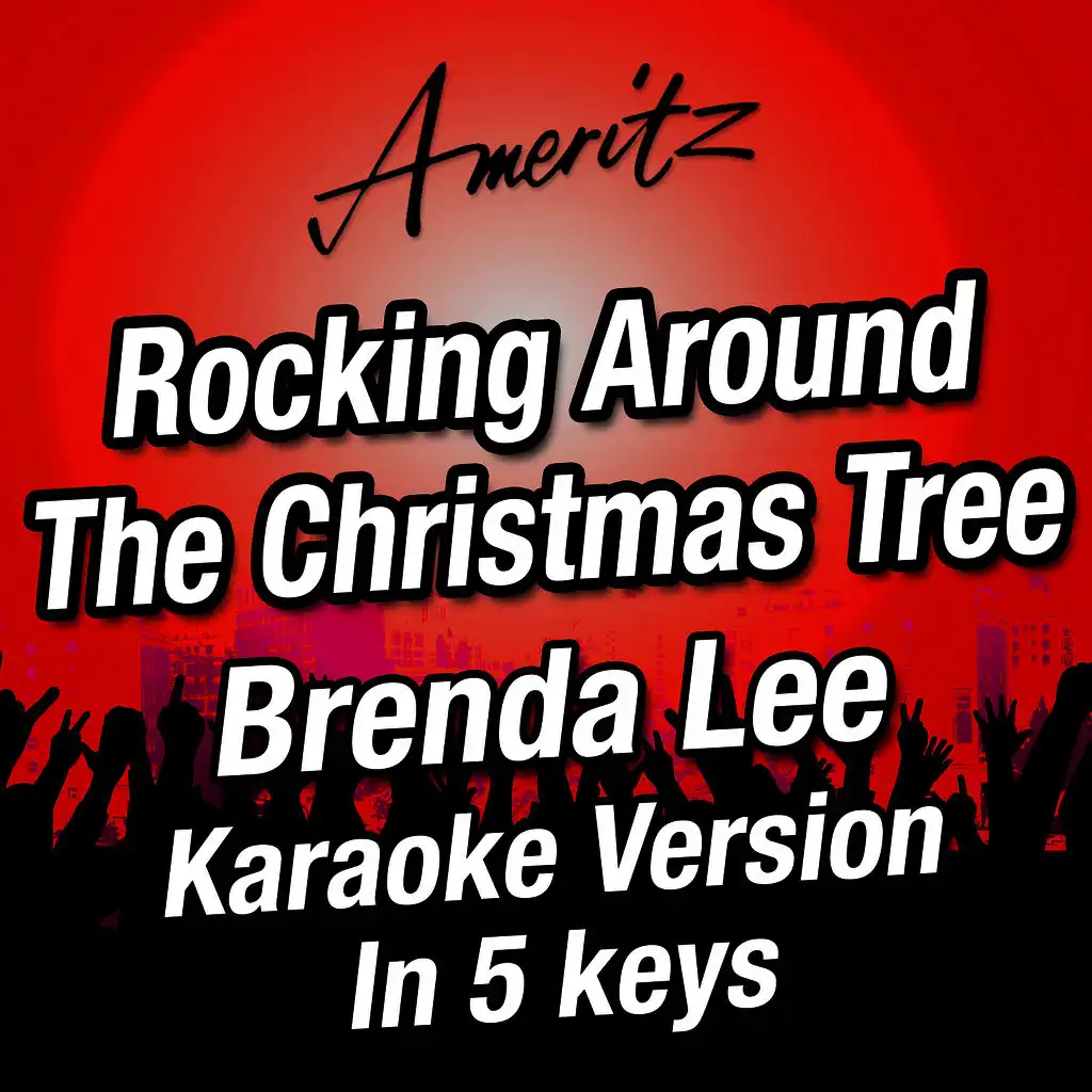 Rockin Around The Christmas Tree (In 5 Keys) (Originally performed by Brenda Lee)