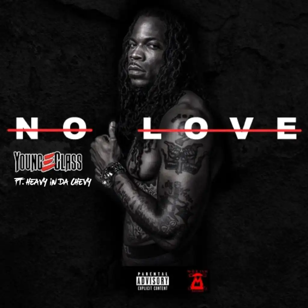 No Love (feat. Heavy in da Chevy)