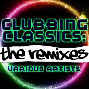 Clubbing Classics: The Remixes