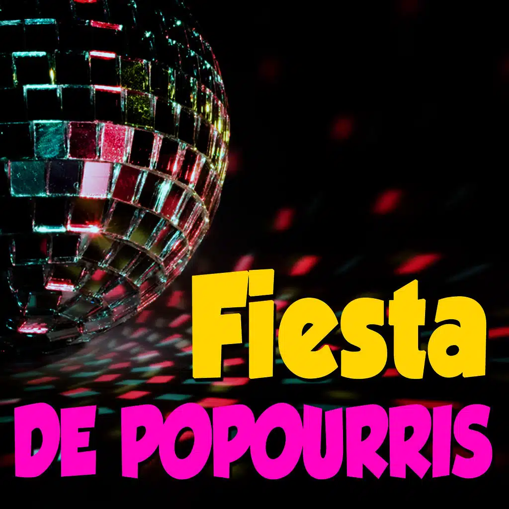 Fiesta de Popourrís