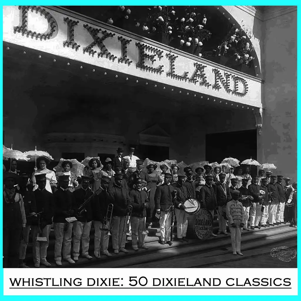 Whistling Dixie: 50 Dixieland Classics