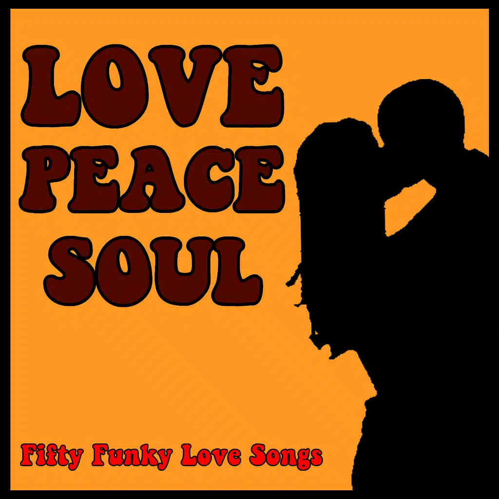 Love Peace Soul: Fifty Funky Love Songs