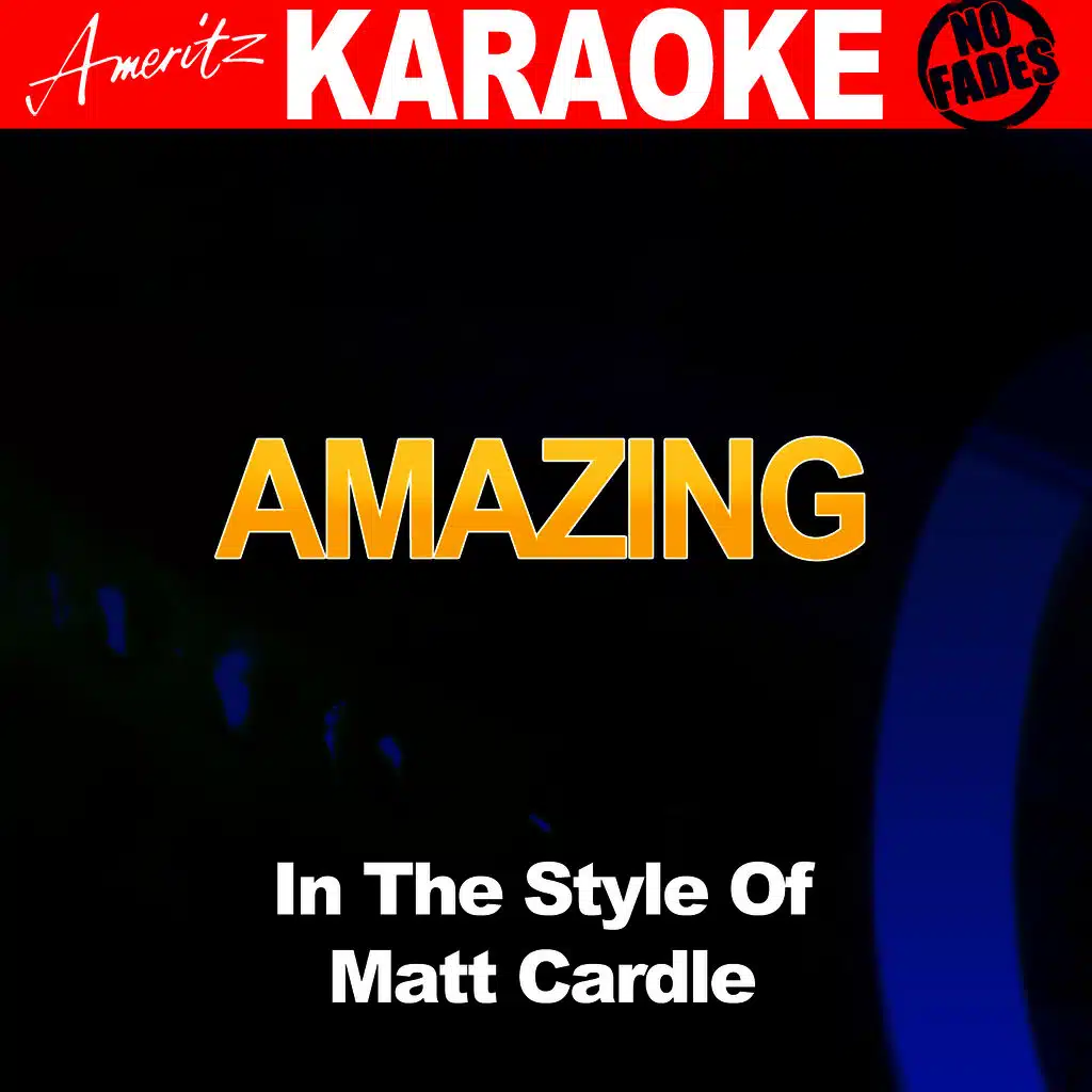 Amazing (In the Style of Matt Cardle) [Karaoke Version]