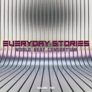 Everyday Stories: World Beat Consortium, Vol. 5