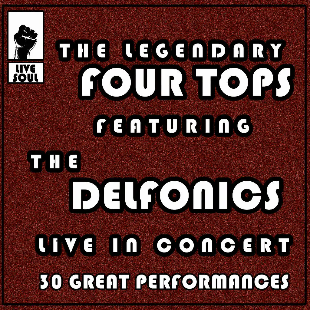 The Legendary Four Tops featuring the Delfonics: Live in Concert 30 Great Performances