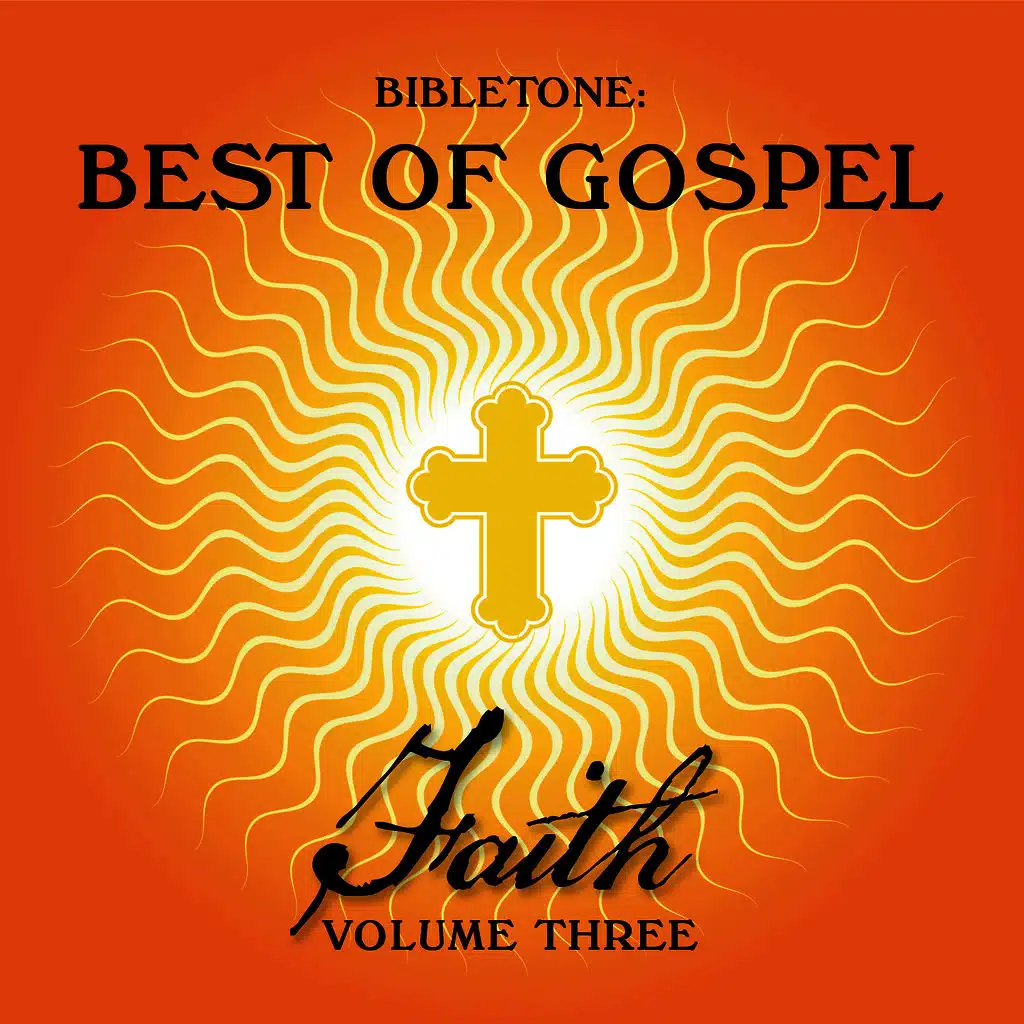 Bibletone: Best of Gospel (Faith), Vol. 3
