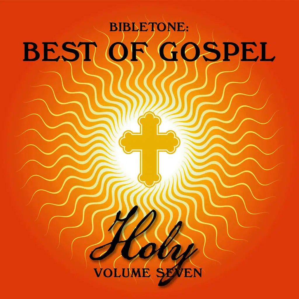 Bibletone: Best of Gospel (Holy), Vol. 7
