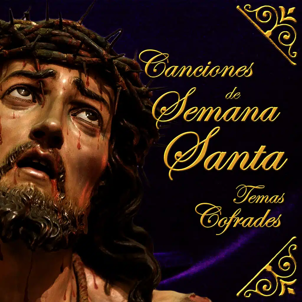 Canciones de Semana Santa. Temas Cofrades