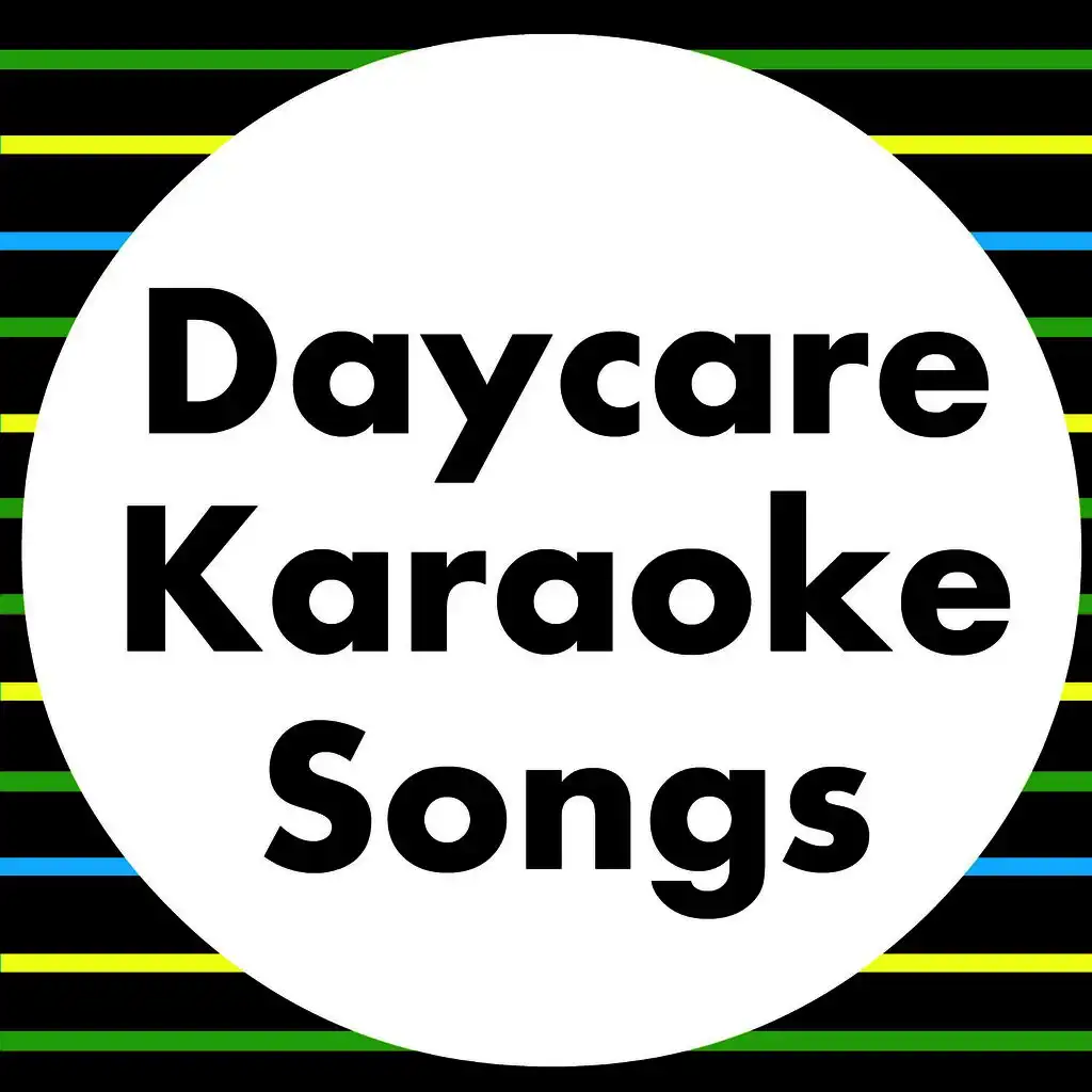 Daycare Karaoke Songs