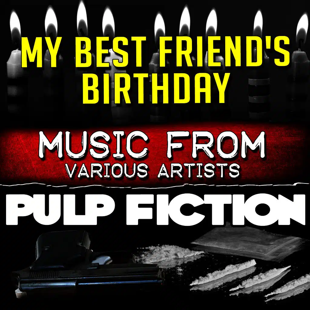 Music from My Best Friend's Birthday & Pulp Fiction
