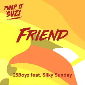 Friend (feat. Silky Sunday)