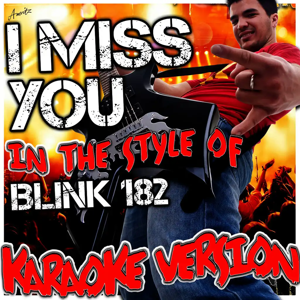 I Miss You (In the Style of Blink-182) [Karaoke Version]