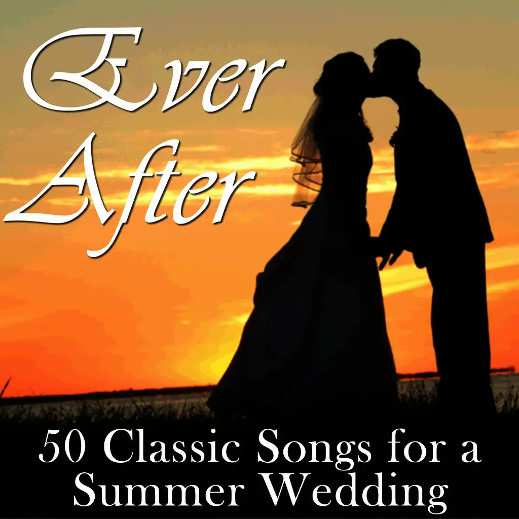 A Perfect Summer Wedding: 30 Classic Songs