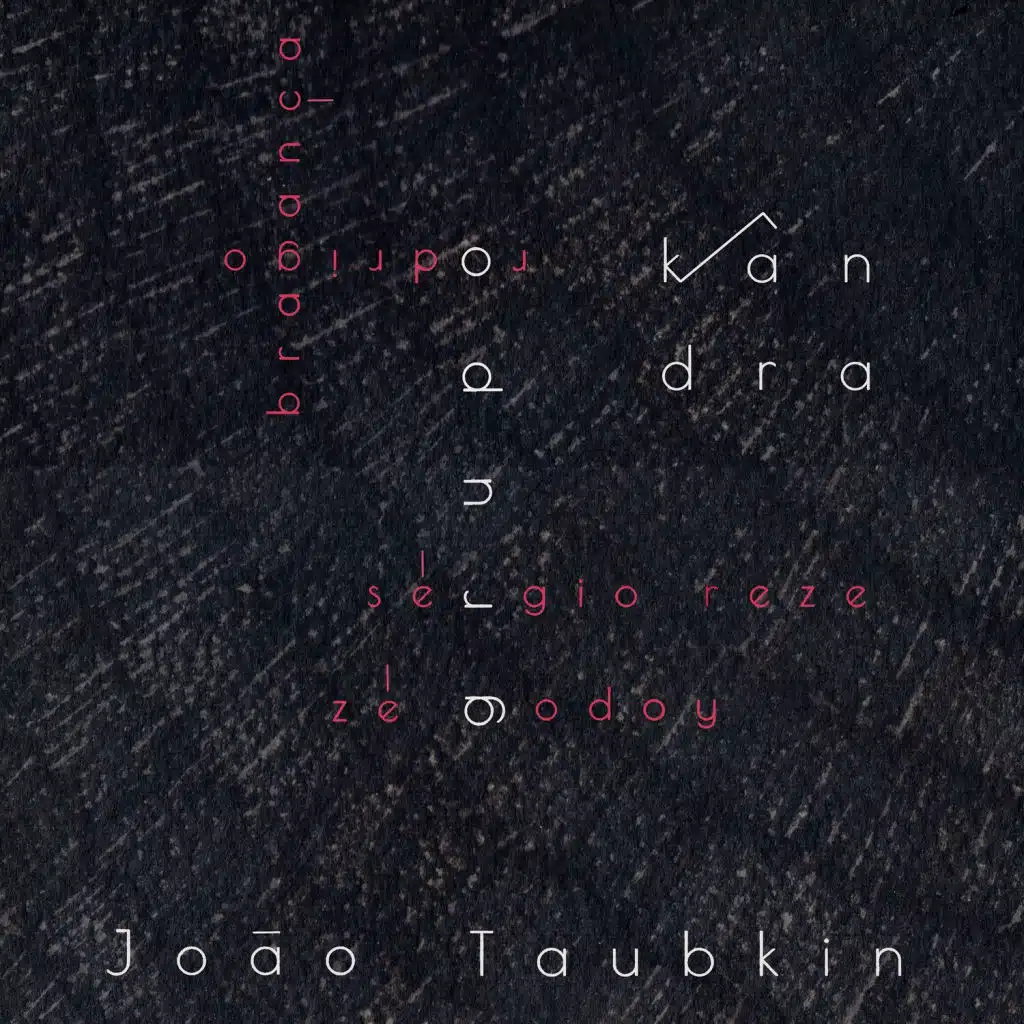 Kândra (feat. Rodrigo Bragança, Sérgio Reze & Zé Godoy)