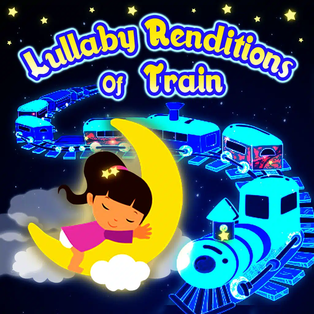 Lullaby Renditions of Train