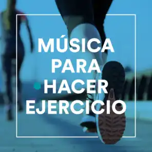 Música para Hacer Ejercicio: Musicas para Correr y de Motivacion para Entrenar en el Gym y Bailar Zumba