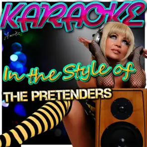 Karaoke (In the Style of the Pretenders)