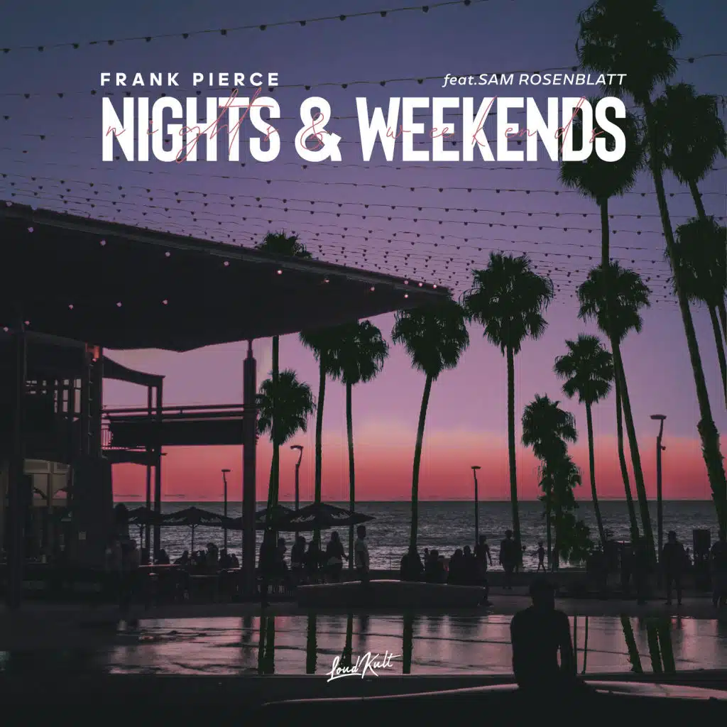 Nights & Weekends (feat. Sam Rosenblatt)